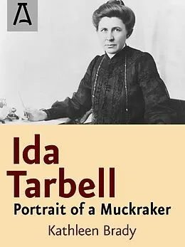 E-Book (epub) Ida Tarbell von Kathleen Brady