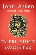 E-Book (epub) The Erl King's Daughter von Joan Aiken