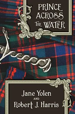 E-Book (epub) Prince Across the Water von Jane Yolen, Robert J. Harris