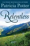 E-Book (epub) Relentless von Patricia Potter