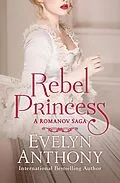 E-Book (epub) Rebel Princess von Evelyn Anthony