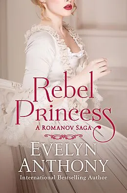 E-Book (epub) Rebel Princess von Evelyn Anthony