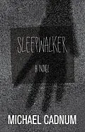 E-Book (epub) Sleepwalker von Michael Cadnum