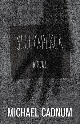 E-Book (epub) Sleepwalker von Michael Cadnum