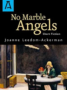 E-Book (epub) No Marble Angels von Joanne Leedom-Ackerman