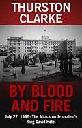 E-Book (epub) By Blood and Fire von Thurston Clarke
