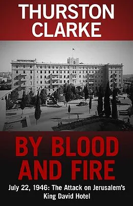 E-Book (epub) By Blood and Fire von Thurston Clarke