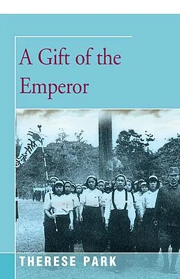 E-Book (epub) A Gift of the Emperor von Therese Park