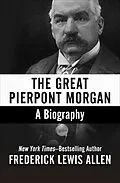 E-Book (epub) The Great Pierpont Morgan von Frederick Lewis Allen