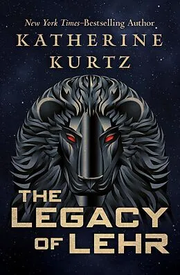 E-Book (epub) The Legacy of Lehr von Katherine Kurtz