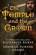 E-Book (epub) The Temple and the Crown von Katherine Kurtz, Deborah Turner Harris