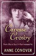 Couverture cartonnée Caresse Crosby de Anne Conover
