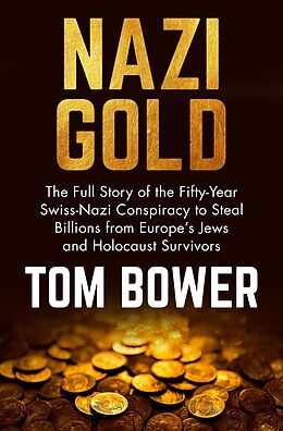 E-Book (epub) Nazi Gold von Tom Bower
