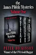 E-Book (epub) The James Pibble Mysteries Volume One von Peter Dickinson