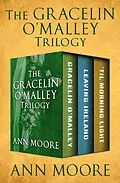 E-Book (epub) The Gracelin O'Malley Trilogy von Ann Moore