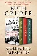 E-Book (epub) Collected Memoirs von Ruth Gruber