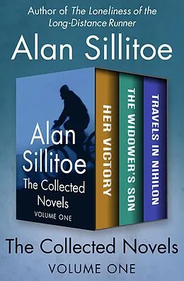 E-Book (epub) The Collected Novels Volume One von Alan Sillitoe