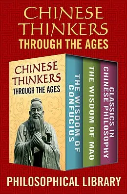 E-Book (epub) Chinese Thinkers Through the Ages von Philosophical Library