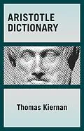 E-Book (epub) Aristotle Dictionary von Thomas Kiernan