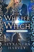 E-Book (epub) The Whisper Witch von Alyxandra Harvey