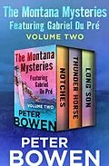 E-Book (epub) The Montana Mysteries Featuring Gabriel Du Pré Volume Two von Peter Bowen