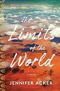E-Book (epub) Limits of the World a novel von Jennifer Acker