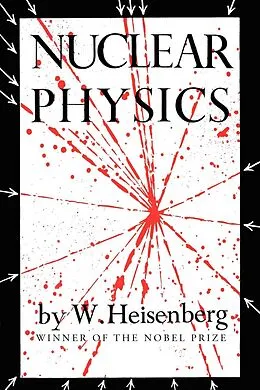 E-Book (epub) Nuclear Physics von W. Heisenberg