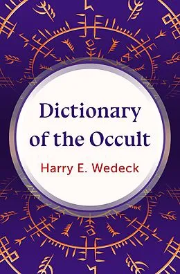 E-Book (epub) Dictionary of the Occult von Harry E. Wedeck