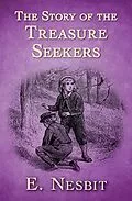 E-Book (epub) The Story of the Treasure Seekers von E. Nesbit