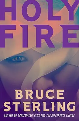 E-Book (epub) Holy Fire von Bruce Sterling