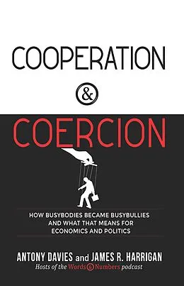 E-Book (epub) Cooperation & Coercion von Antony Davies, James R Harrigan