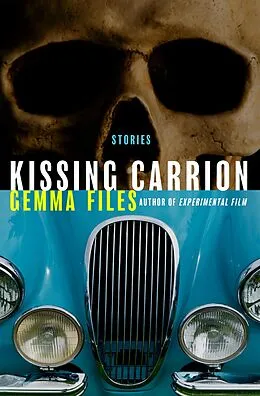 E-Book (epub) Kissing Carrion von Gemma Files