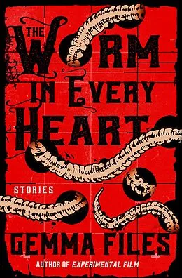 E-Book (epub) The Worm in Every Heart von Gemma Files