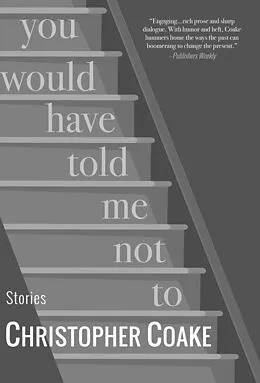 E-Book (epub) You Would Have Told Me Not To von Christopher Coake