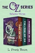 E-Book (epub) The Oz Series Volume Three von L. Frank Baum