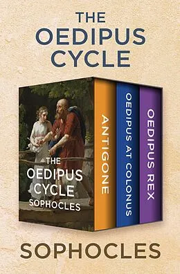 E-Book (epub) The Oedipus Cycle von Sophocles