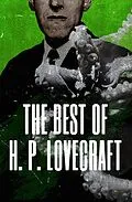 E-Book (epub) The Best of H. P. Lovecraft von H. P. Lovecraft