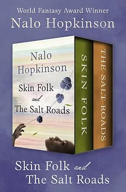 E-Book (epub) Skin Folk and The Salt Roads von Nalo Hopkinson