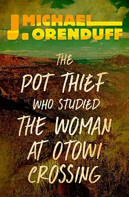 E-Book (epub) The Pot Thief Who Studied the Woman at Otowi Crossing von J. Michael Orenduff