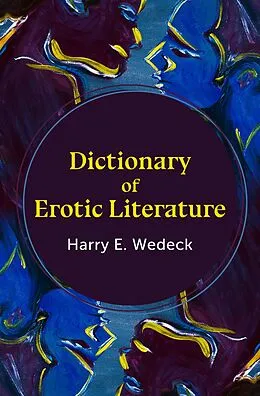 E-Book (epub) Dictionary of Erotic Literature von Harry E. Wedeck