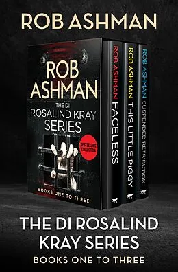 E-Book (epub) The DI Rosalind Kray Series Books One to Three von Rob Ashman