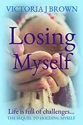 E-Book (epub) Losing Myself von Victoria J. Brown