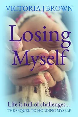 E-Book (epub) Losing Myself von Victoria J. Brown