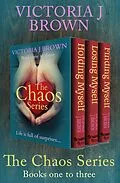 E-Book (epub) The Chaos Series Books One to Three von Victoria J. Brown