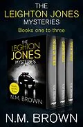E-Book (epub) The Leighton Jones Mysteries Books One to Three von N. M. Brown