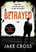 E-Book (epub) Betrayed von Jake Cross