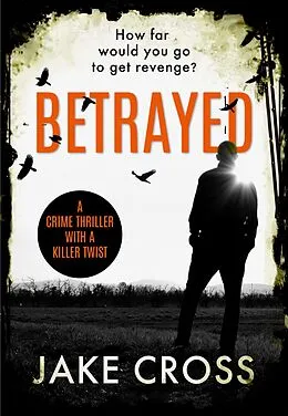 E-Book (epub) Betrayed von Jake Cross