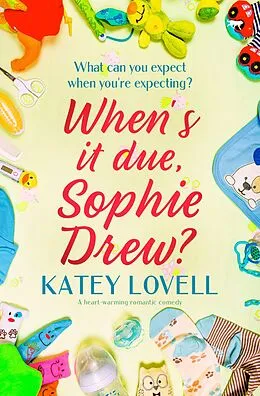 E-Book (epub) When's It Due, Sophie Drew? von Katey Lovell