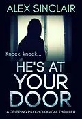 E-Book (epub) He's at Your Door von Alex Sinclair
