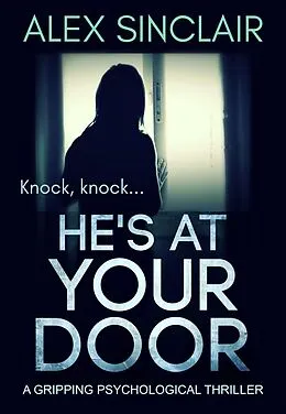 E-Book (epub) He's at Your Door von Alex Sinclair